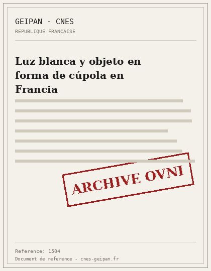 Luz blanca y objeto en forma de cúpola en Francia