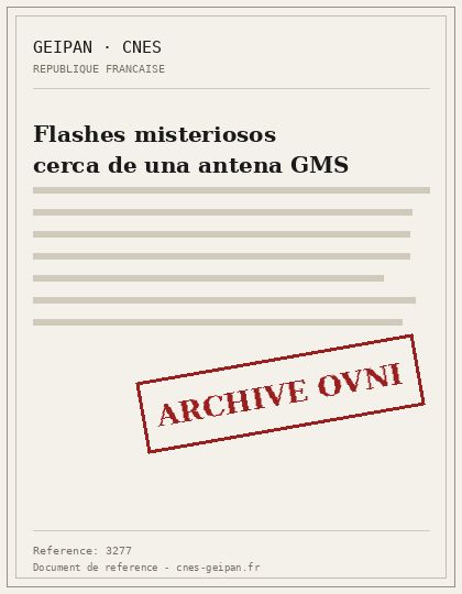 Flashes misteriosos cerca de una antena GMS