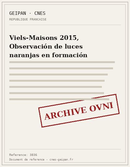 Viels-Maisons 2015, Observación de luces naranjas en formación